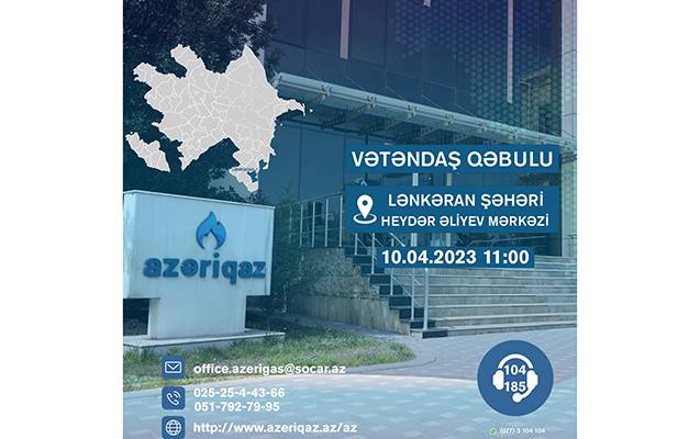 “Azəriqaz” rəhbərliyinin Lənkəran, Astara və Lerik sakinləri ilə görüşü olacaq