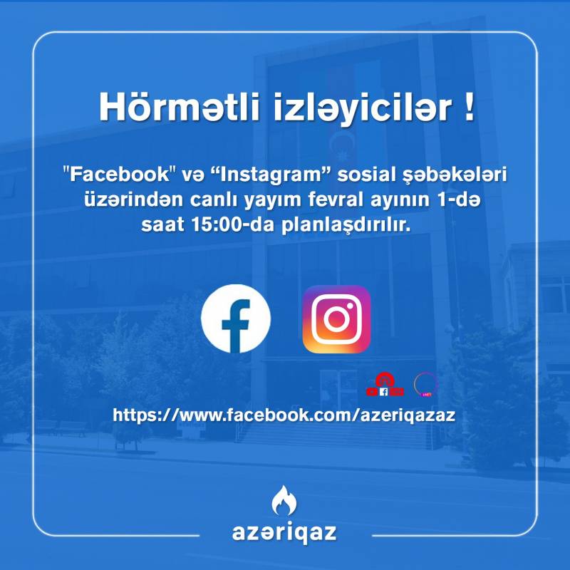 Sabah “Azəriqaz” rəhbərliyinin canlı yayımı olacaq