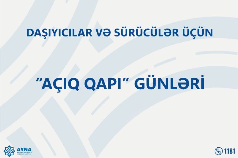 Daşıyıcılar və sürücülər üçün “Açıq qapı” günləri