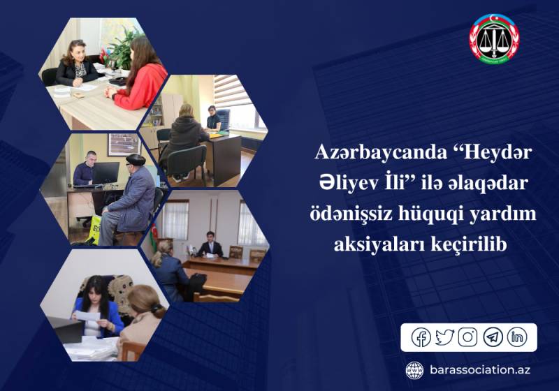 Azərbaycanda “Heydər Əliyev İli” ilə əlaqədar ödənişsiz hüquqi yardım aksiyaları keçirildi - FOTO