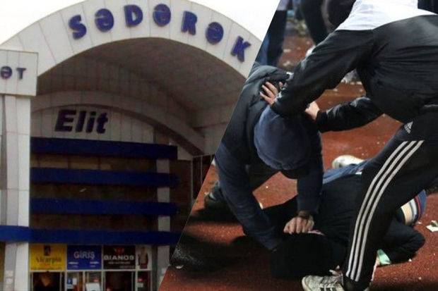 “Sədərək”də DAVA: Yevlax sakinini döydülər