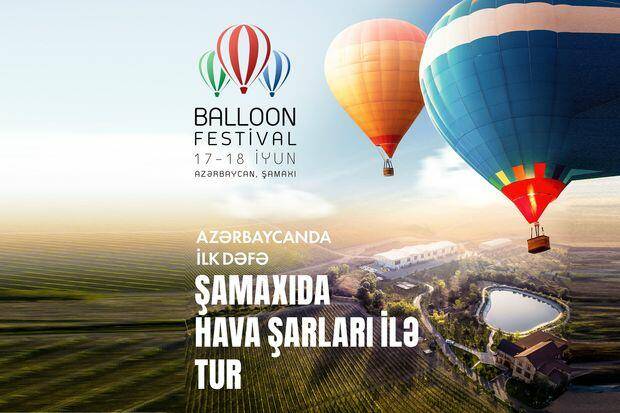 Azərbaycanda İLK: Bu rayonda \"Hava şarları Festivalı” keçiriləcək