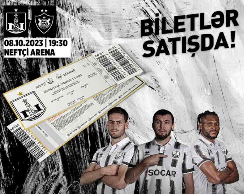 “Neftçi” - “Qarabağ” matçının biletləri satışa çıxarıldı