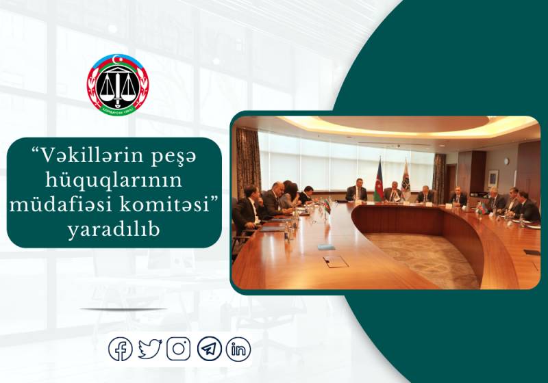 “Vəkillərin peşə hüquqlarının müdafiəsi komitəsi” yaradıldı - FOTOLAR