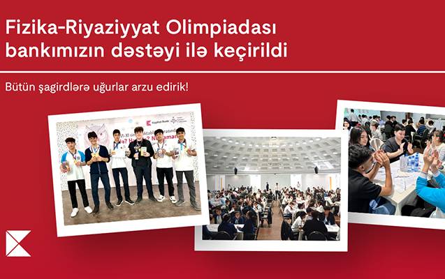 “Kapital Bank”ın dəstəyi ilə fənn olimpiadası keçirildi