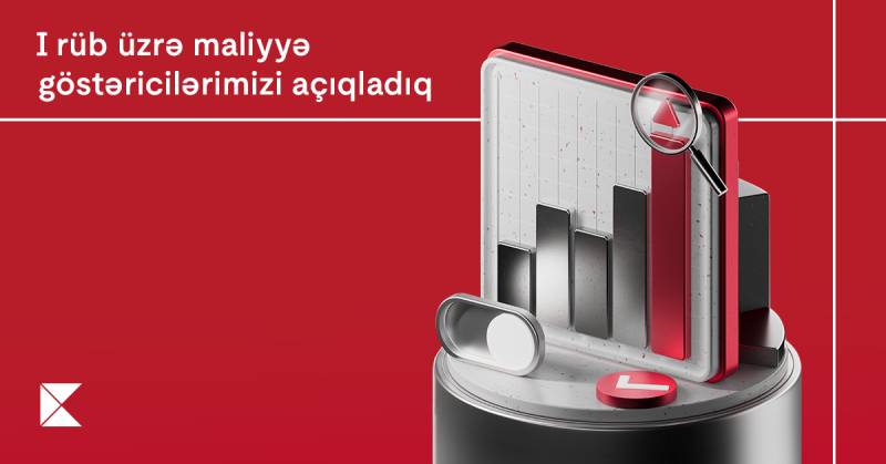 Kapital Bank 2024-cü ilin I rübünün maliyyə nəticələrini elan etdi