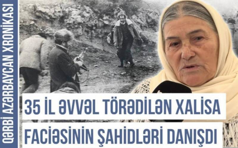 \"Xalisanın etnoqrafiyası - 35 ildən sonra xatırlanan acı faciələr\" - Qərbi Azərbaycan Xronikası