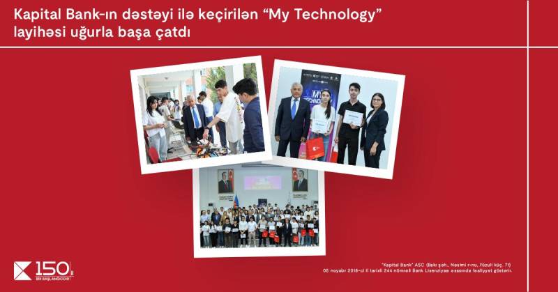 Kapital Bank-ın dəstəyi ilə keçirilən “My Technology” müsabiqəsi başa çatdı