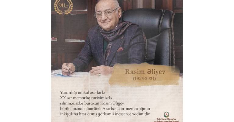 Azərbaycan milli memarlığının görkəmli nümayəndəsi - Rasim Əliyevi yaxından tanıyaq (FOTO)