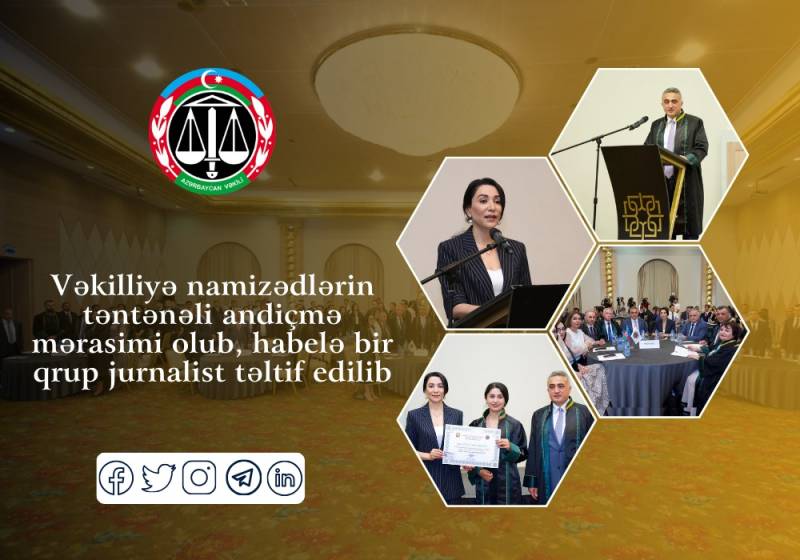 Vəkilliyə namizədlərin təntənəli andiçmə mərasimi oldu - Jurnalist təltif edildi