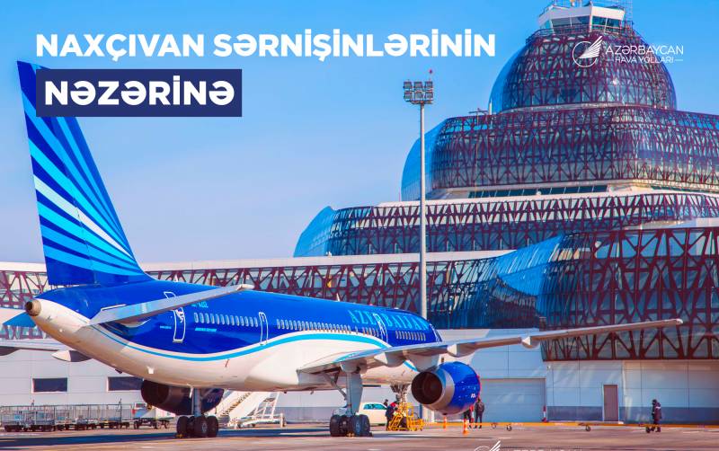 Novruzda Bakıdan Naxçıvana uçmaq istəyənlərə AZAL-dan tövsiyə