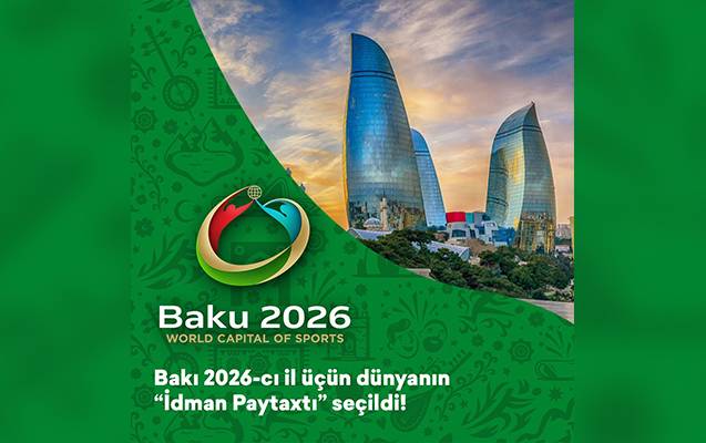 Bakı dünyanın “İdman Paytaxtı” seçildi