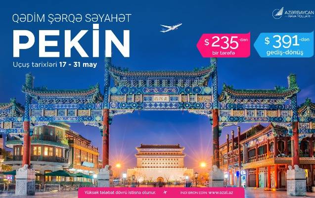 AZAL-dan Pekinə xüsusi qiymətlərlə səyahət etmək fürsəti! 