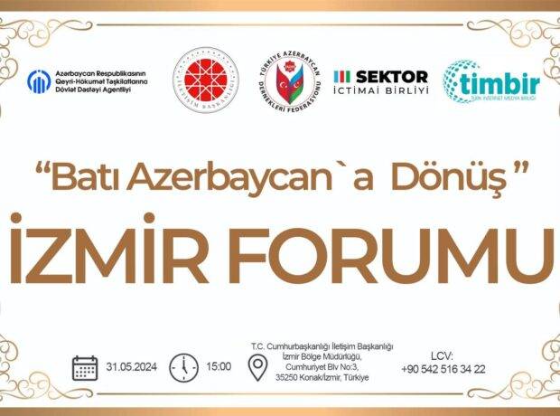 “Qayıdış” Qərbi Azərbaycan İzmir Forumu keçiriləcək