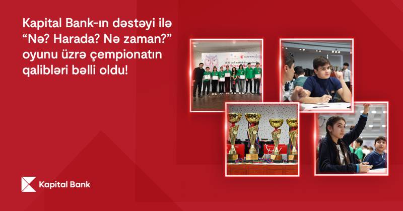 Kapital Bank-ın dəstəyi ilə “Nə? Harada? Nə zaman?” oyunu üzrə respublika çempionatı başa çatdı 