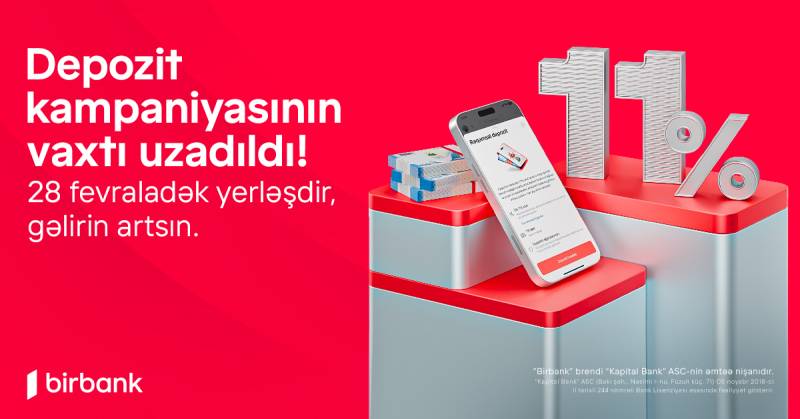Birbank-da sərfəli deposit kampaniyası davam edir - Qazancınızı 11%-dək artırın