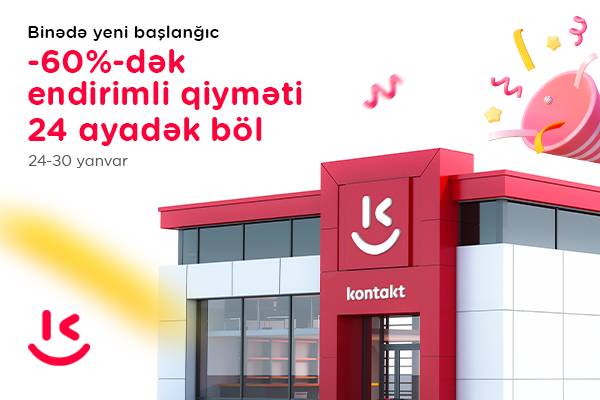 “Kontakt”ın Binə mağazası artıq yeni ünvanda - Açılışa özəl 60%-dək ENDİRİM!