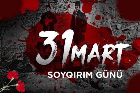 \"31 Mart Soyqırımı Azərbaycanın müstəqillik və milli azadlıq mübarizəsinin bir parçasıdır\" 