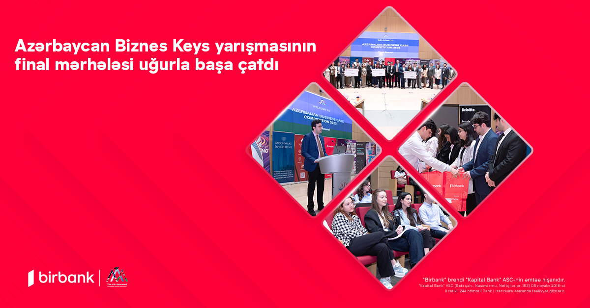 Birbank-ın sponsorluğu ilə Azərbaycan Biznes Keys yarışmasının final mərhələsi uğurla baş çatdı