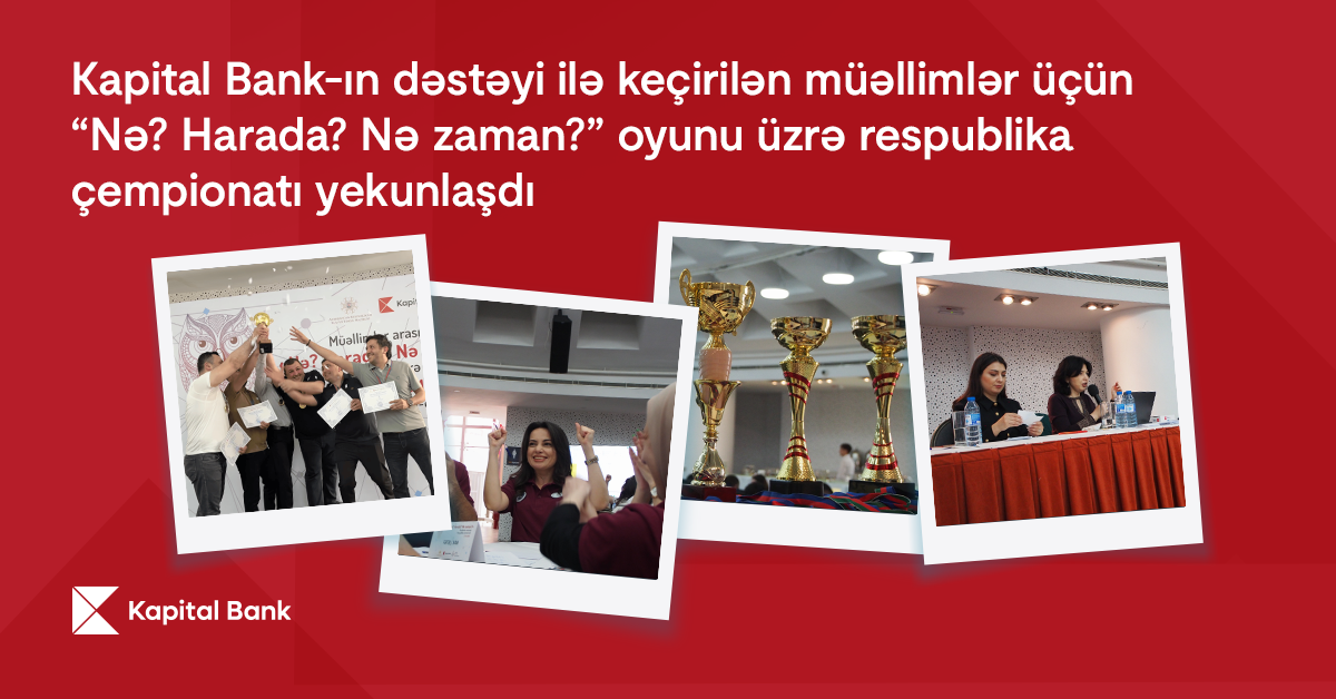 Kapital Bank-ın dəstəyi ilə keçirilən “Nə? Harada? Nə zaman?” oyunu üzrə respublika çempionatı yekunlaşdı&nbsp;