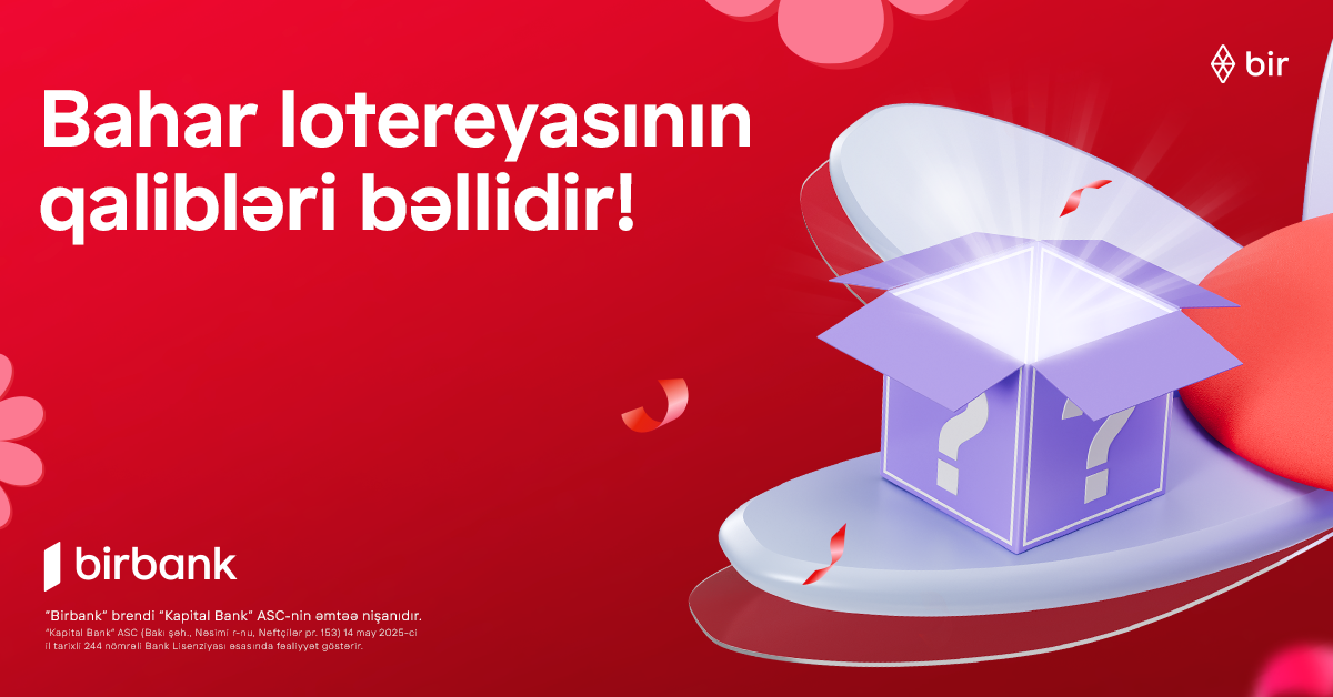 Birbank Bahar lotereyasının qalibləri bəlli oldu&nbsp;