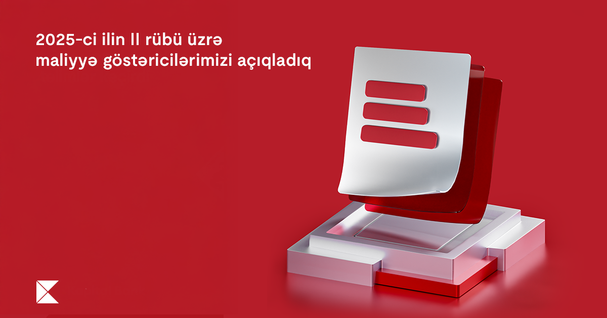 Kapital Bank 2025-ci ilin 2-ci rübü üzrə maliyyə nəticələrini elan etdi