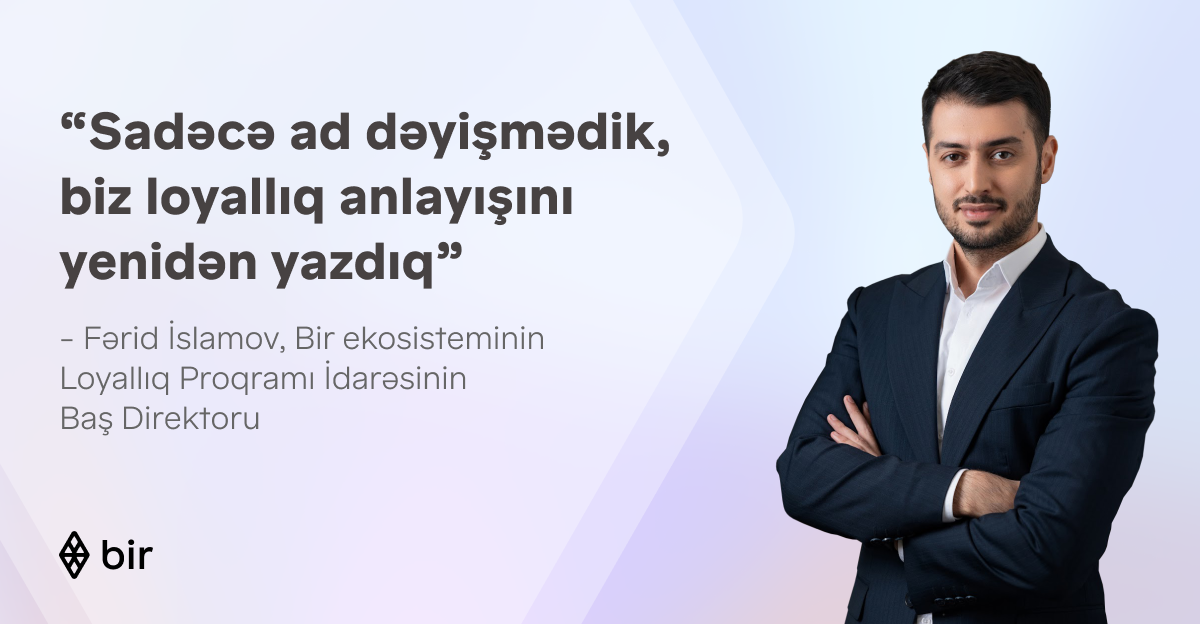 “Sadəcə ad dəyişmədik, biz loyallıq anlayışını yenidən yazdıq” – Fərid İslamovla müsahibə