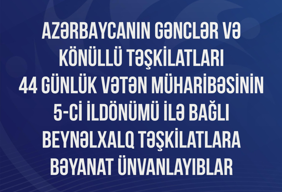 Azərbaycanın gənclər və könüllü təşkilatlarından BƏYANAT