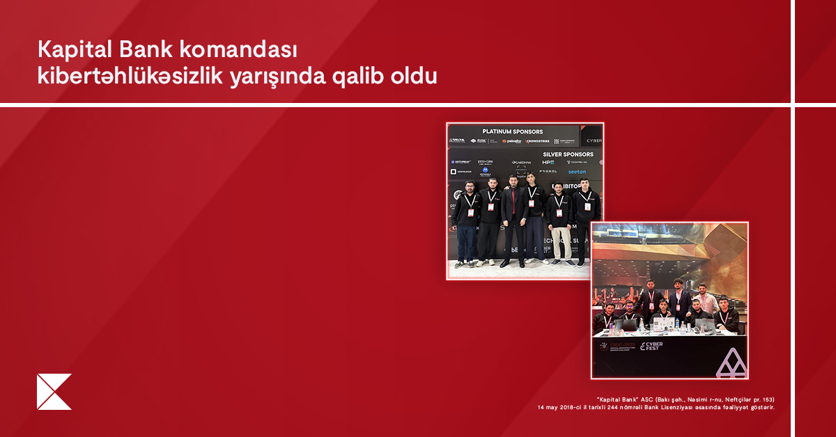 Kapital Bank-ın İnformasiya təhlükəsizliyi komandası ölkənin ən güclü mütəxəssisləri sırasında&nbsp;