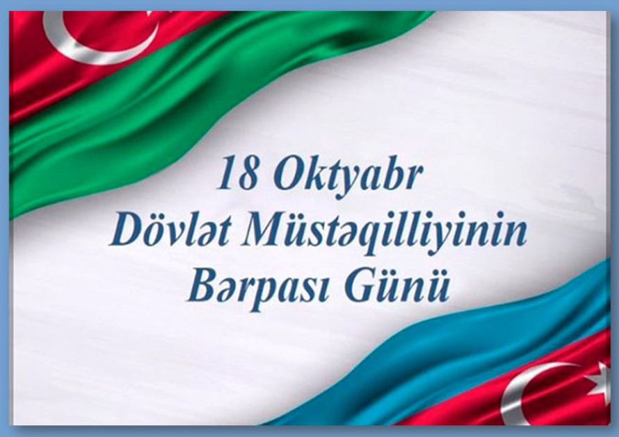 Azərbaycanın Müstəqilliyinin Bərpası Günüdür