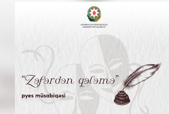 “Zəfərdən qələmə” pyes müsabiqəsinin qalibləri müəyyən olundu