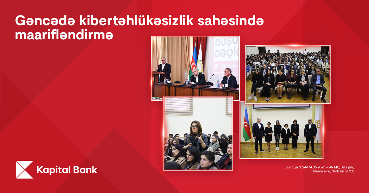 Kapital Bank Gəncədə kibertəhlükəsizlik mövzusunda təlimlər keçirdi&nbsp;