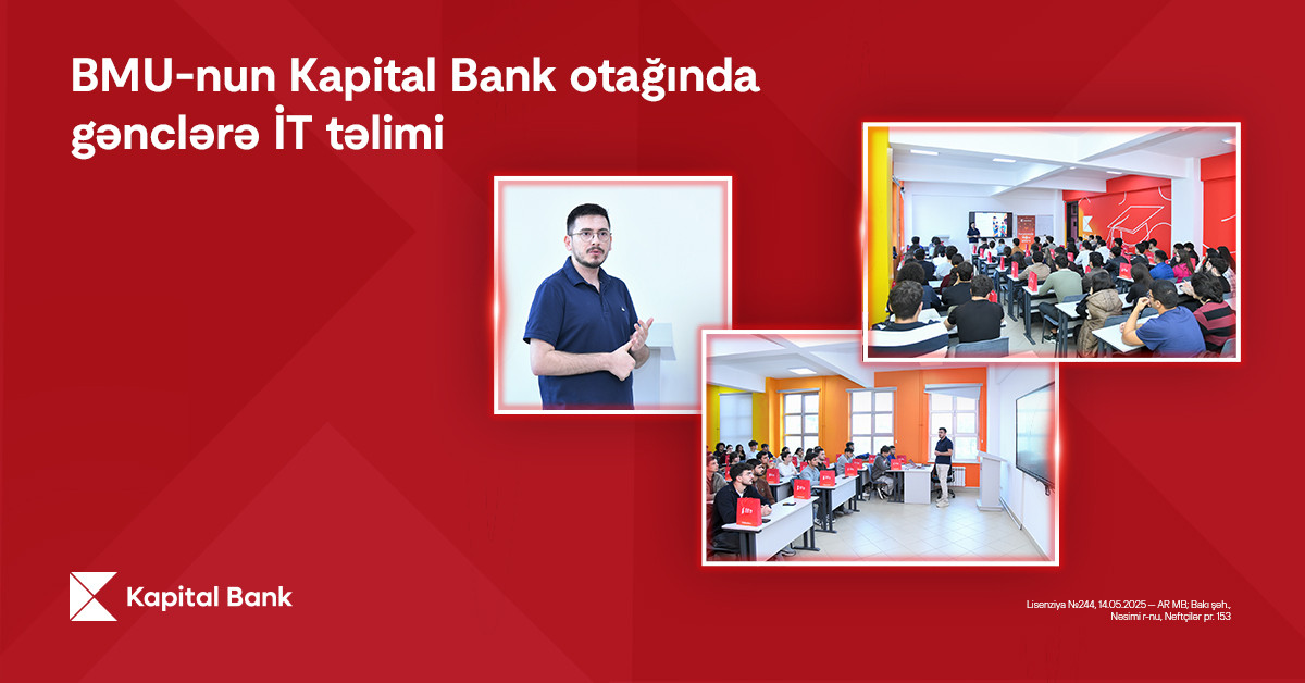 Kapital Bank-dan BMU tələbələrinə təhsil və fərdi inkişaf dəstəyi