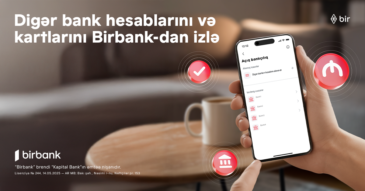 Rəqəmsal bankçılıqda yeni dövr - Bütün bank əməliyyatlarınızı Birbank-da izləyin&nbsp;