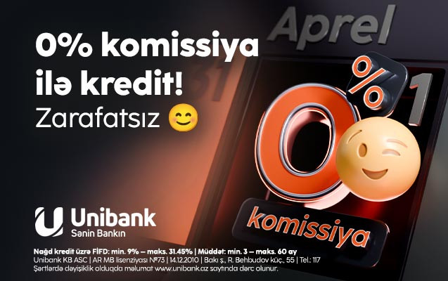 Unibank bir günlük 0 % komissiyalı kredit aksiyası keçirir&nbsp;