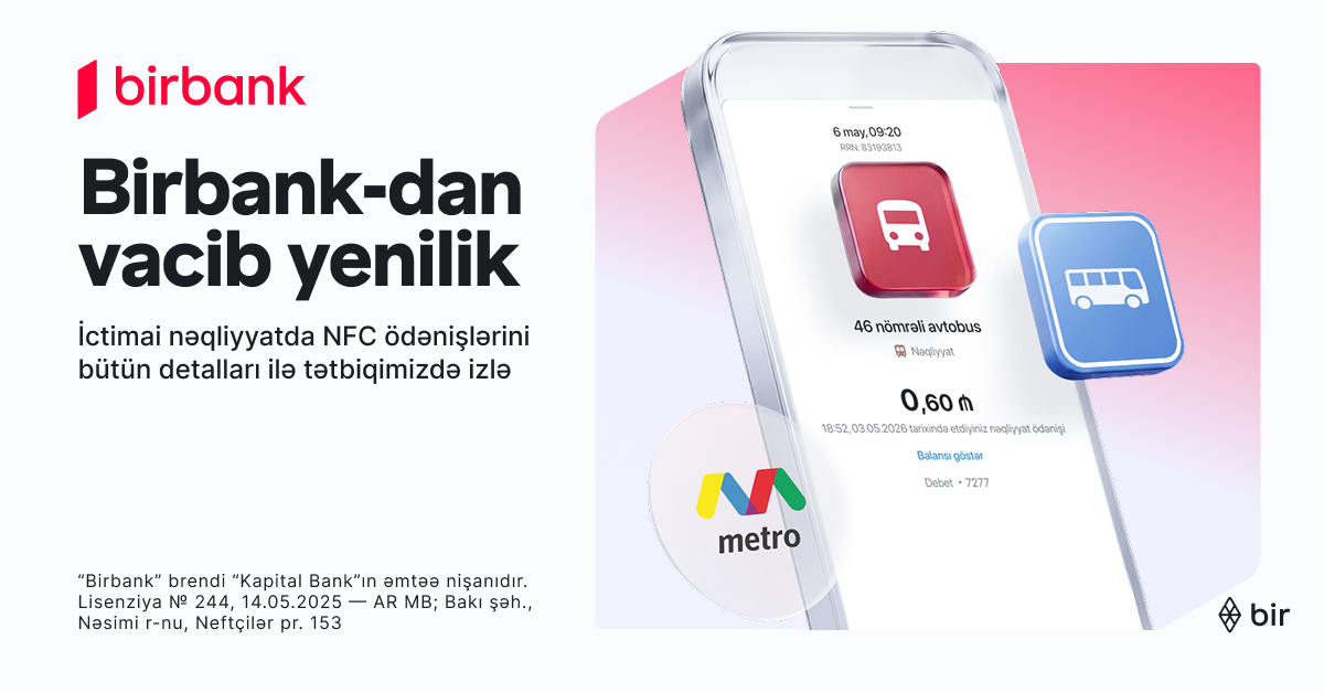 İctimai nəqliyyatda ödənişlərə aydınlıq gətirən yenilik Birbank-da&nbsp;