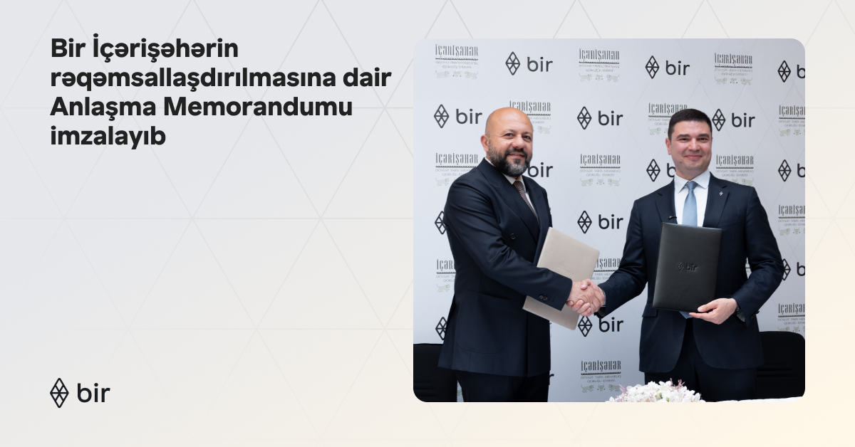 Bir İçərişəhərin rəqəmsallaşdırılmasına dair Anlaşma Memorandumu imzalayıb