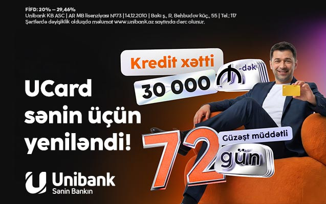 30 000 manatadək geniş imkan və 72 günədək rahatlıq - UCard
