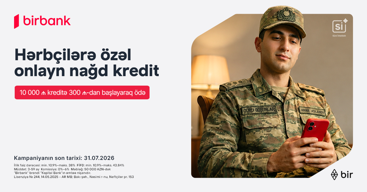Birbank-dan hərbçilərə özəl sərfəli kredit təklifi