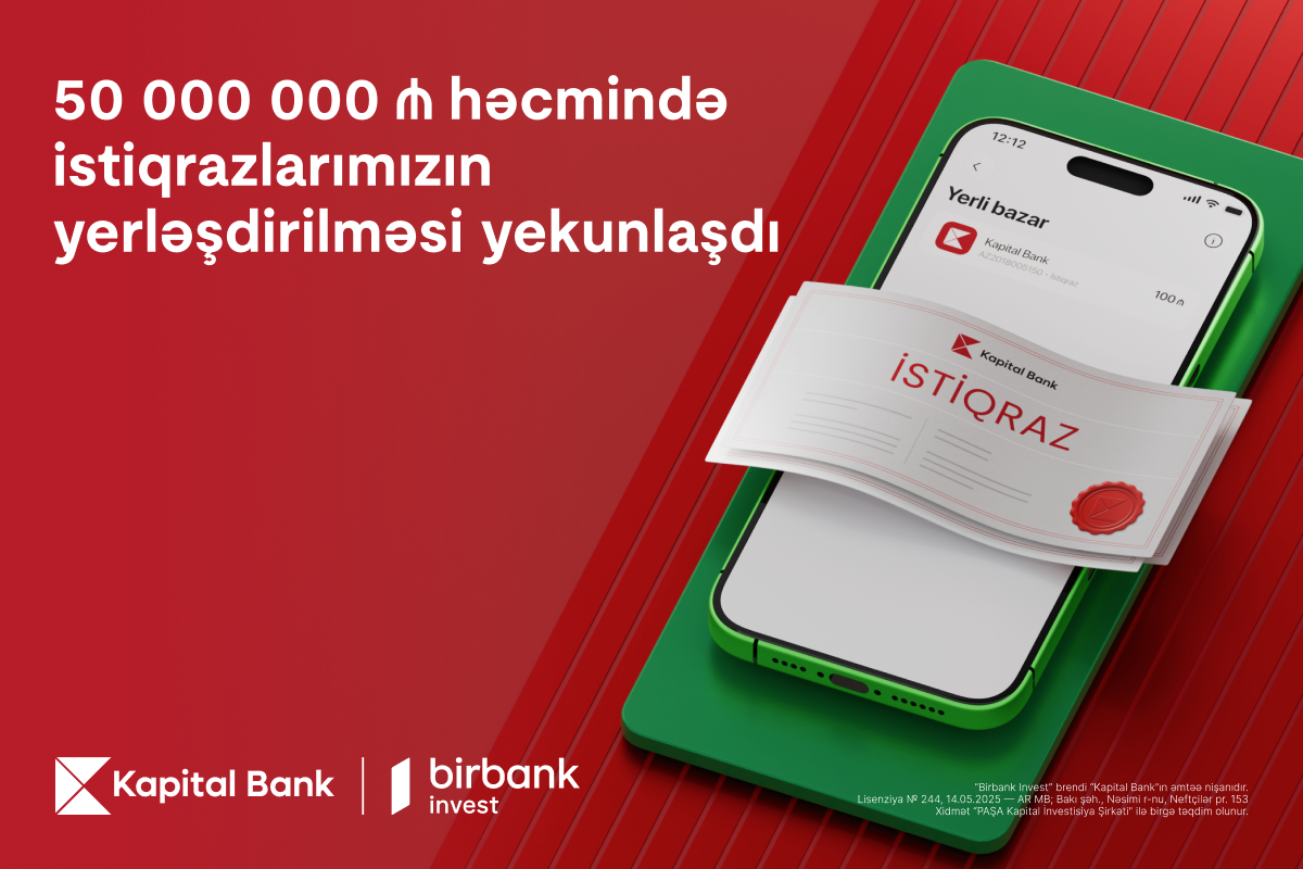 Kapital Bank-ın istiqrazlarına tələbat buraxılış həcmini 3 dəfəyə yaxın üstələdi