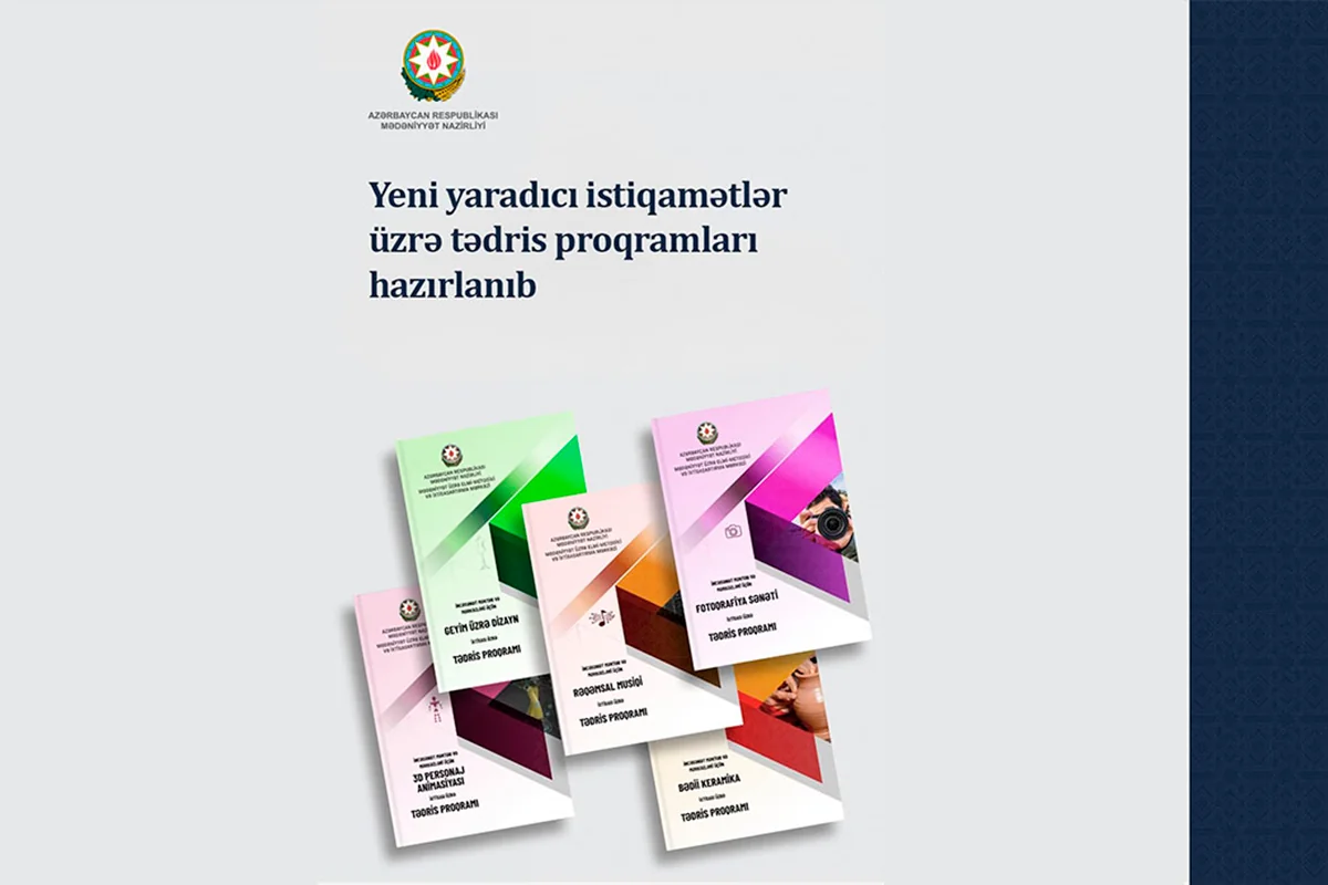 5 yeni yaradıcı istiqamət üzrə tədris proqramları hazırlandı