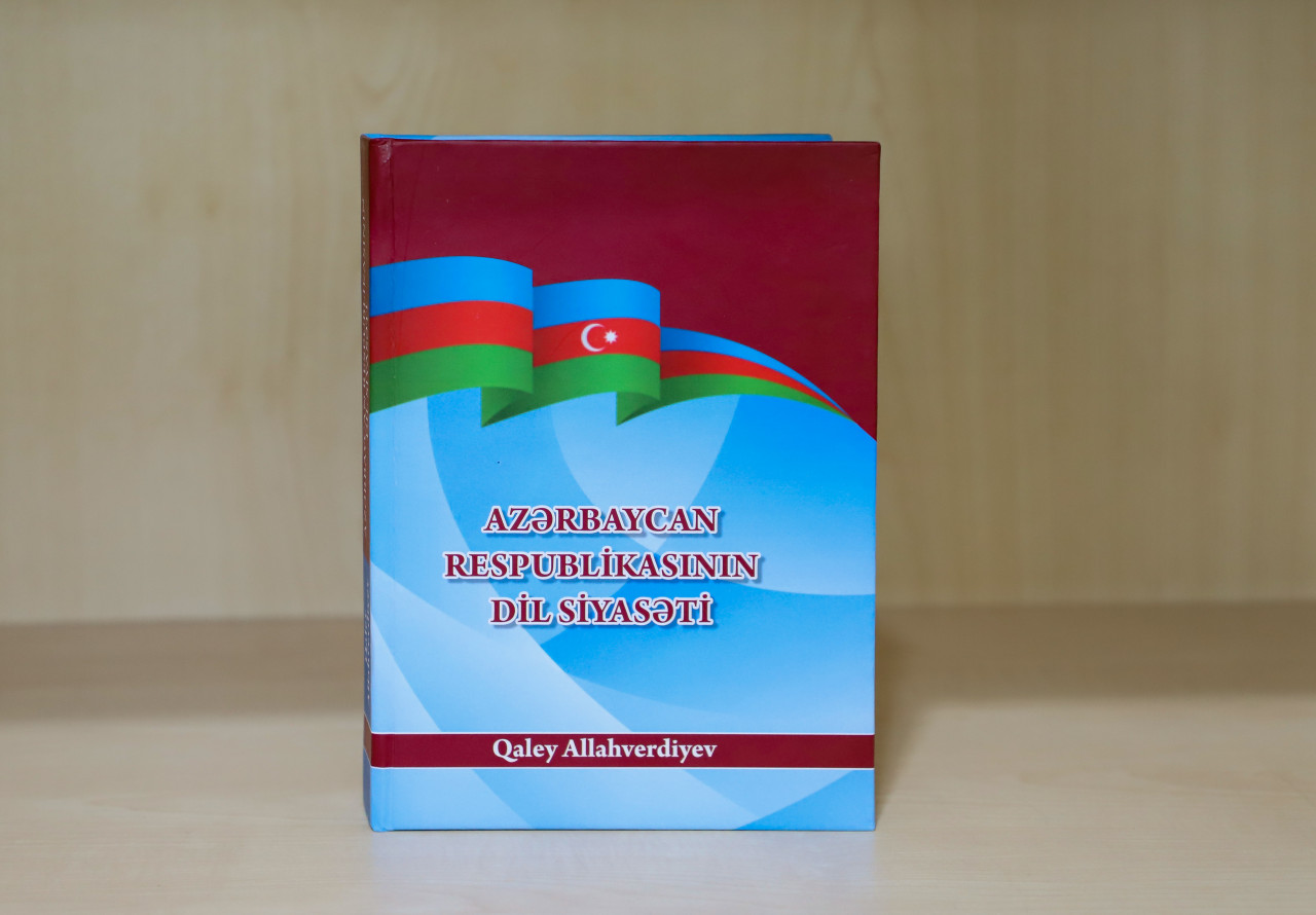 Qaley Allahverdiyevin “Azərbaycan Respublikasının dil siyasəti” kitabı nəşr olundu