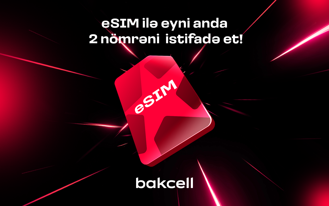 “Bakcell eSIM” ilə eyni anda iki nömrədən istifadə edin&nbsp;