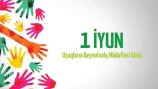 1 İyun - Uşaqların Beynəlxalq Müdafiəsi Günüdür
