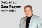 Zaur Rzayevin vəfatı ilə bağlı NEKROLOQ