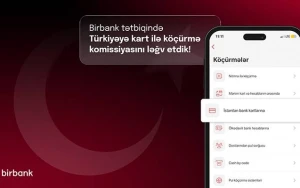 Birbank-la Türkiyəyə kart köçürmələri komissiyası ləğv olundu