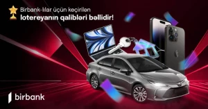 Birbank lotereyasının qalibləri müəyyən olundu