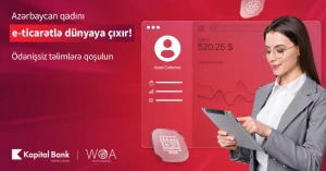 Kapital Bank-la sahibkar xanımlar e-ticarət sahəsində dünyaya çıxacaq! 