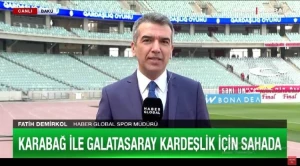\"Haber Global\"ın \"Qarabağ\" - \"Qalatasaray\" matçı haqda reportajı - VİDEO
