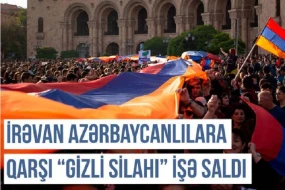 İrəvan azərbaycanlılara qarşı “gizli silahı” işə saldı - VİDEO